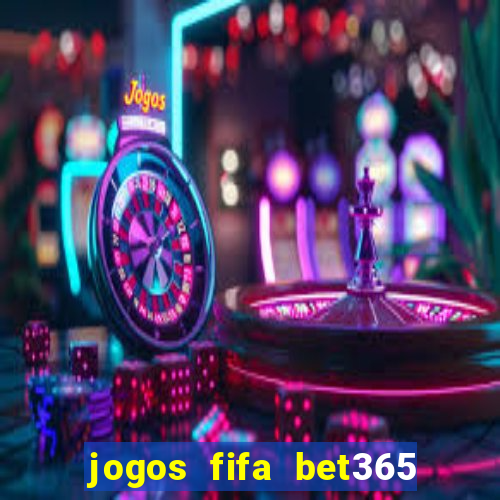jogos fifa bet365 8 minutos